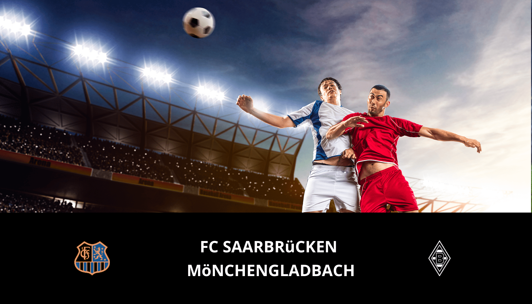 Pronostic FC Saarbrücken VS Mönchengladbach du 07/02/2024 Analyse de la rencontre